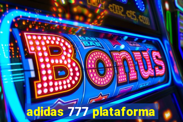 adidas 777 plataforma